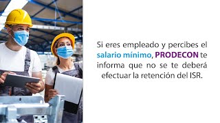 Si percibes el salario mínimo PRODECON te informa que no se te deberá efectuar la retención del ISR [upl. by Tadd]