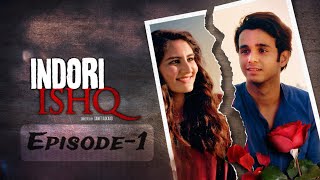 indori Ishq  Episode  1 IN Hindi  Full HD [upl. by Friederike]