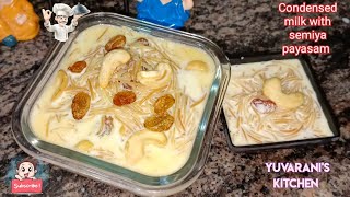 How to prepare easy payasam within 10 mins condensedmilk with semiya payasamyuvaraniskitchen1822 [upl. by Kellsie]