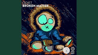 Broken Matter [upl. by Ellennej716]