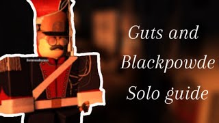 Guts and Blackpowder solo guide Outdated [upl. by Ahsinnek]