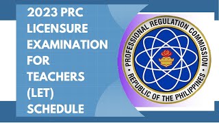 2023 PRC LET SCHEDULE [upl. by Timothea]