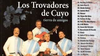 Los Trovadores de Cuyo 20 Éxitos  Grandes Exitos De Los Trovadores de Cuyo [upl. by Atik515]