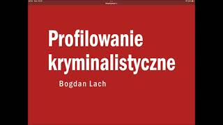 3 PROFILOWANIE KRYMINALISTYCZNE METODYKA PRACY BIEGŁEGO PROFILERA LACH [upl. by Desiri]