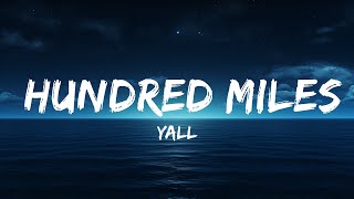 Yall  Hundred Miles Lyrics feat Gabriela Richardson  25 Min [upl. by Longtin]