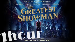 1 hour The Greatest Show from The Greatest Showman Sound Track [upl. by Pena]