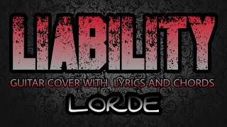 Liability  Lorde Guitar Cover With Lyrics amp Chords [upl. by Noe]