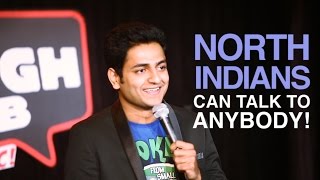 NORTH INDIANS CAN TALK TO ANYBODY  STAND UP COMEDY  Kenny Sebastian [upl. by Ayak]