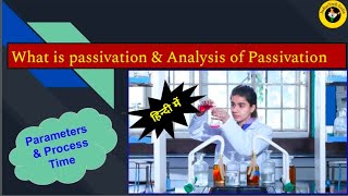 What Is Passivation II Types of Passivation II How To Check Passivation Bath II🔥 हिन्दी में देखें [upl. by Alphard]