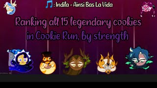 Ranking ALL 15 Legendary Cookies by Strength Lorewise 🎵 Indila  Ainsi Bas La Vida  Cookie Run [upl. by Hortensia]