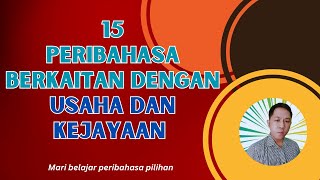 15 Peribahasa berkaitan dengan usaha dan kejayaan  Peribahasa pilihan dan Maksud [upl. by Neille747]