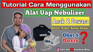 Cara Menggunakan Alat Uap Nebulizer [upl. by Manson]