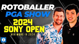 2024 THE SONY OPEN  RotoBaller PGA Show  Fantasy Golf PGA Betting Picks  DFS Golf amp DraftKings [upl. by Kahl]