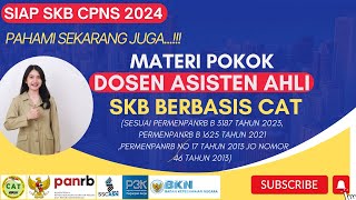 TERBARU  Materi Pokok Dosen ASisten AHli SKB Berbasis CAT  CPNS 2024 [upl. by Becker]