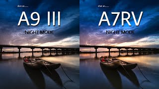 The New Sony A9 III VS Sony A7RV  NIGHT MODE  Camera Test [upl. by Ieso]