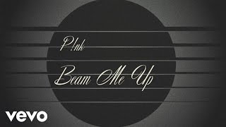 Pnk  Beam Me Up Official Lyric Video [upl. by Emil804]