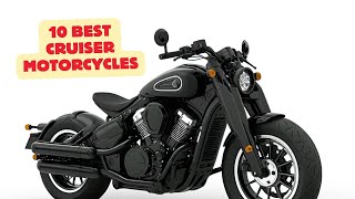 TOP 10 BEST CRUISER MOTORCYCLES FOR 2024 FROM KAWASAKI INDIAN TRIUMPH HONDA AND HARLEYDAVIDSON [upl. by Safoelc199]