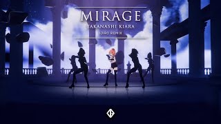 Takanashi Kiara  MIRAGE Ijir0 Remix [upl. by Carlee]