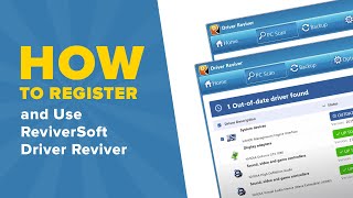 How to Register and Use ReviverSoft Driver Reviver [upl. by Dyche]