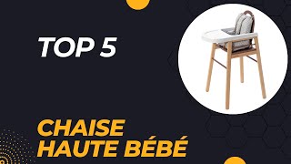 Top 5 Meilleure Chaise Haute Bébé 2024 [upl. by Phares]