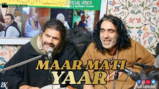 Maar Mati Yaar  Singer Gulfaam Ansar  Feroz Maqbool  Kashmiri Song [upl. by Kenweigh]