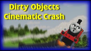 Dirty Objects Cinematic Crash [upl. by Takeshi]