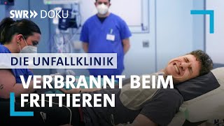 Die Unfallklinik  Verbrannt beim Frittieren 36  SWR Doku [upl. by Airres592]