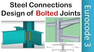 Steel Connections  Bolted Joint Design  Pinned Joints  Rigid Joints Fixed  Eurocode 3  EN1993 [upl. by Eirak]