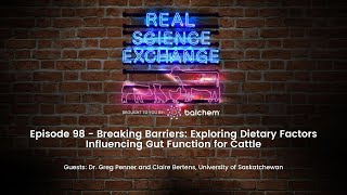 Real Science Exchange Breaking BarriersExploring Dietary Factors Influencing Cattle Gut Function [upl. by Konstanze]