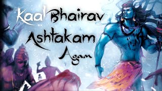 Agam  Kaalbhairav Ashtakam  POWERFUL MUSIC TO REMOVE DARK ENERGY  Shiv  Mahakal [upl. by Iru]