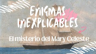 El Enigma del Barco Fantasma Mary Celeste ¿tu que opinas enigmas [upl. by Jorgenson]