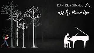 Daniel Sorola  432 hz Piano Am [upl. by Lerat]