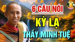 THÍCH MINH TUỆ 6 Câu Nói KÌ LẠ Và BÍ ẨN Đến Mức Khó Hiểu  Về Quan Điểm Hạnh Phúc Của Thầy Mới [upl. by Shakti]