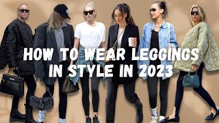 How to Wear Leggings in style in 2023  Fashion tips [upl. by Elfont]