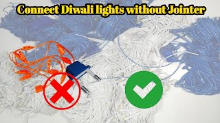 connect Diwali lights without a jointer at home  Diwali decoration lights for 2024  Diwali light [upl. by Fifi]