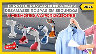 Top 5 Vaporizadores de Roupas Economize Tempo e Dinheiro [upl. by Anilem]