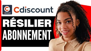 Comment Annuler Cdiscount A Volonté  Résilier Labonnement Cdiscount  En 2024 [upl. by Isaiah669]