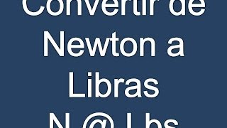 Convertir Newton a Libras [upl. by Bever]