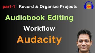 Audiobook Narration With Audacity  Complete WorkFlow  Part 1 [upl. by Lantha235]