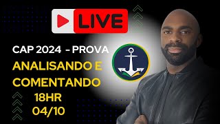 ⚠️Live  Analisando e comentando  Prova CAP2024🛳️⚓ [upl. by Ytsrik]