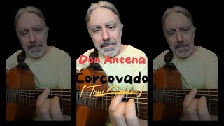 Música  CORCOVADO  Antônio Carlos Jobim  MPB  Don Antena [upl. by Oalsecnew]