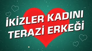 Terazi Erkeği  İkizler Kadını Burç Uyumu I Astroloji I Burçlar [upl. by Nhabois]