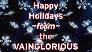 Happy Holidays from the Vainglorious 2023 [upl. by Holcman]