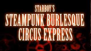 Starboys Steampunk Burlesque Circus Express EPK [upl. by Elatnahs103]