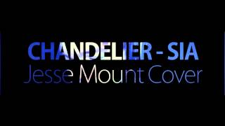 Chandelier  Sia Jesse Mount Cover [upl. by Enaffit]