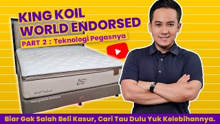 Teknologi Pegas Paling Keren dari Spring Bed King Koil  World Endorsed Review Part 2 [upl. by Essirehc]