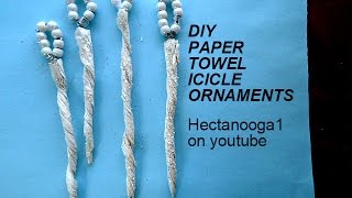 PAPER TOWEL ICICLE ORNAMENTS christmas ornament repurpose [upl. by Nylecsoj]