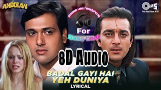 Badal Gayi Hai Yeh Duniya  Lyrical Song Sanjay Dutt Govinda  8D Audio Song [upl. by Calvinna234]