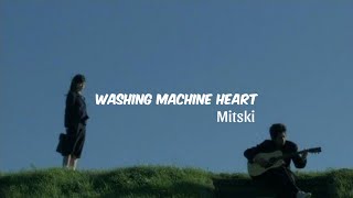 Washing machine heart  Mitski  Lyrice [upl. by Nnovahs786]