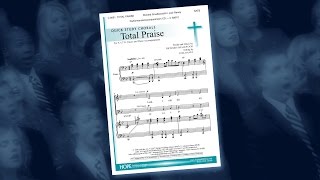 Total Praise  Richard Smallwood  Richard Smallwood  arr Joel Raney [upl. by Dnaltruoc370]